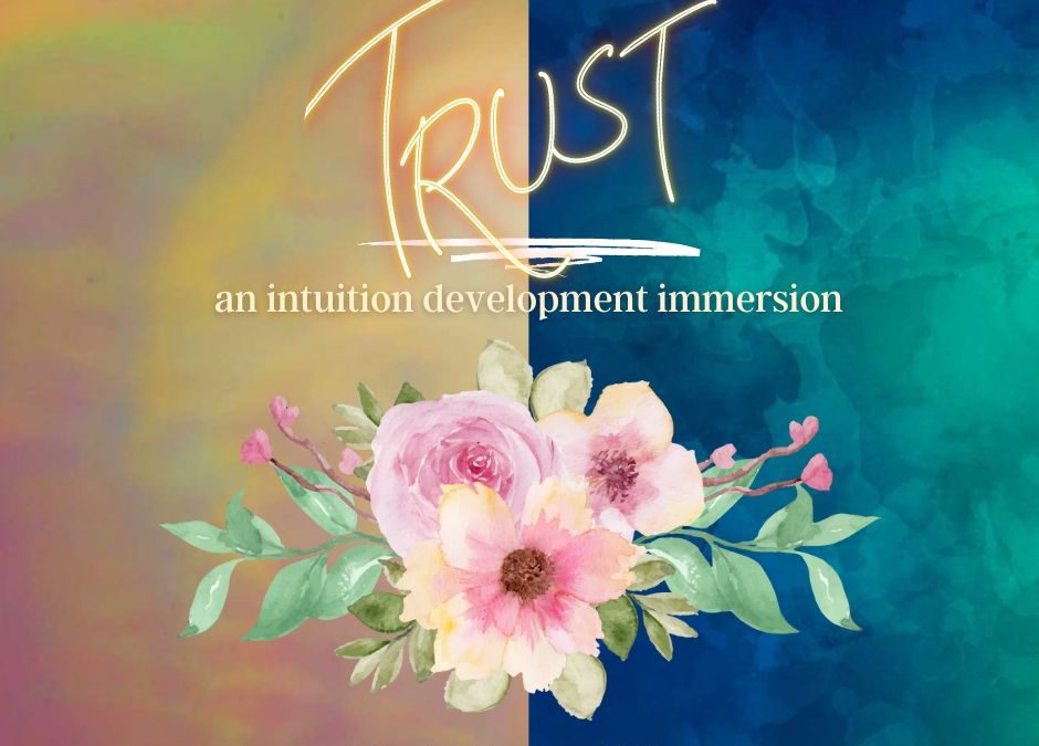 TRUST intuition development immersion